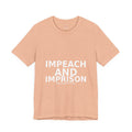 Impeach and Imprison peach protest t-shirt front view with bold white text on heather peach Bella Canvas 3001