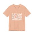 Front view of peach They Gave Everything He Gave Nothing military tribute veterans t-shirt by Peach2Impeach