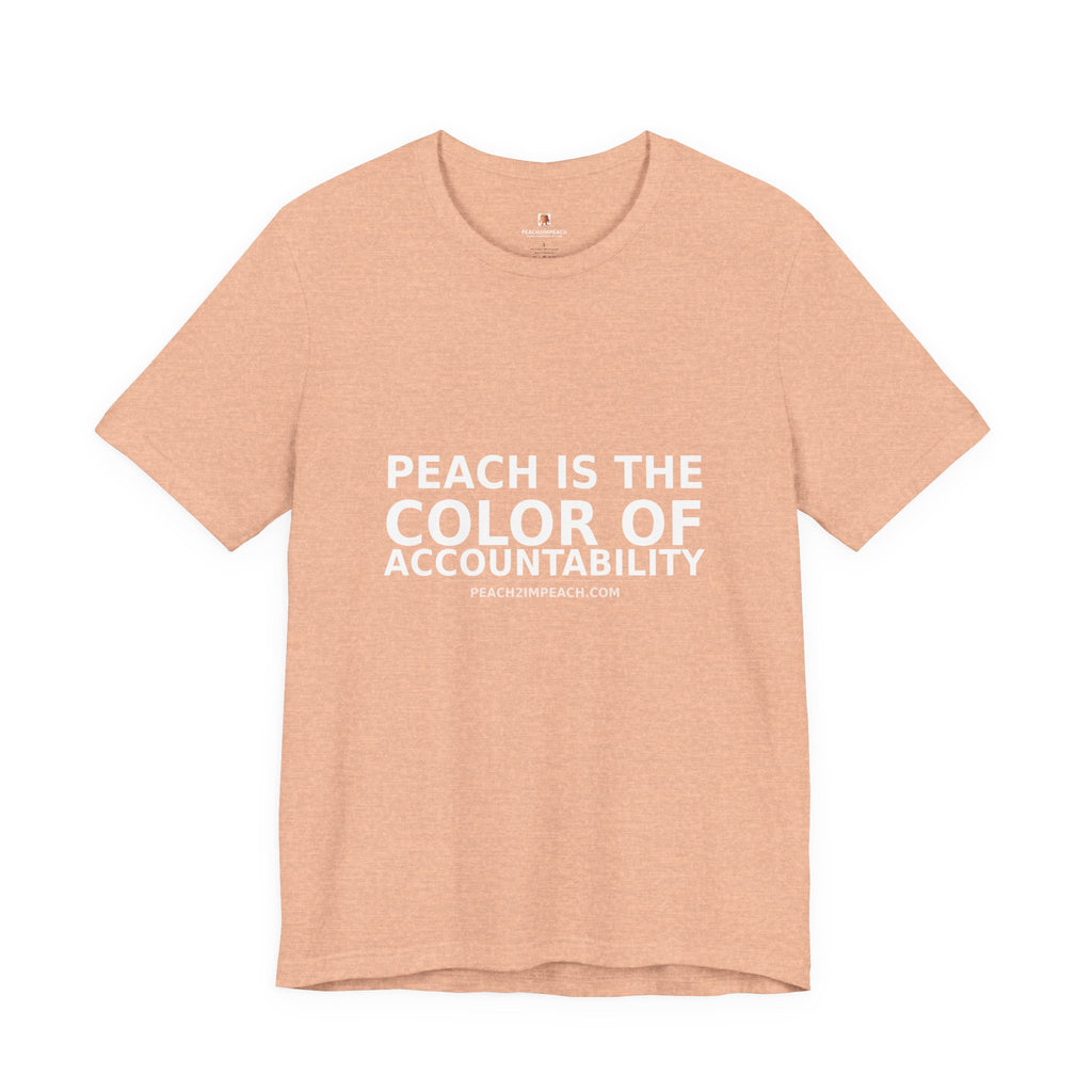 Front view of peach The Color of Accountability political statement t-shirt by Peach2Impeach