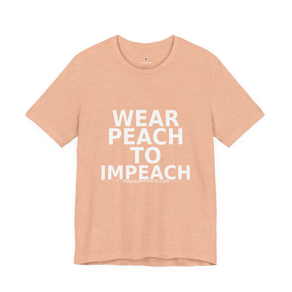 Front view of peach Wear Peach to Impeach political protest t-shirt by Peach2Impeach