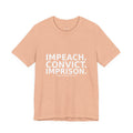 Front view of peach Impeach Convict Imprison Trump accountability protest t-shirt by Peach2Impeach