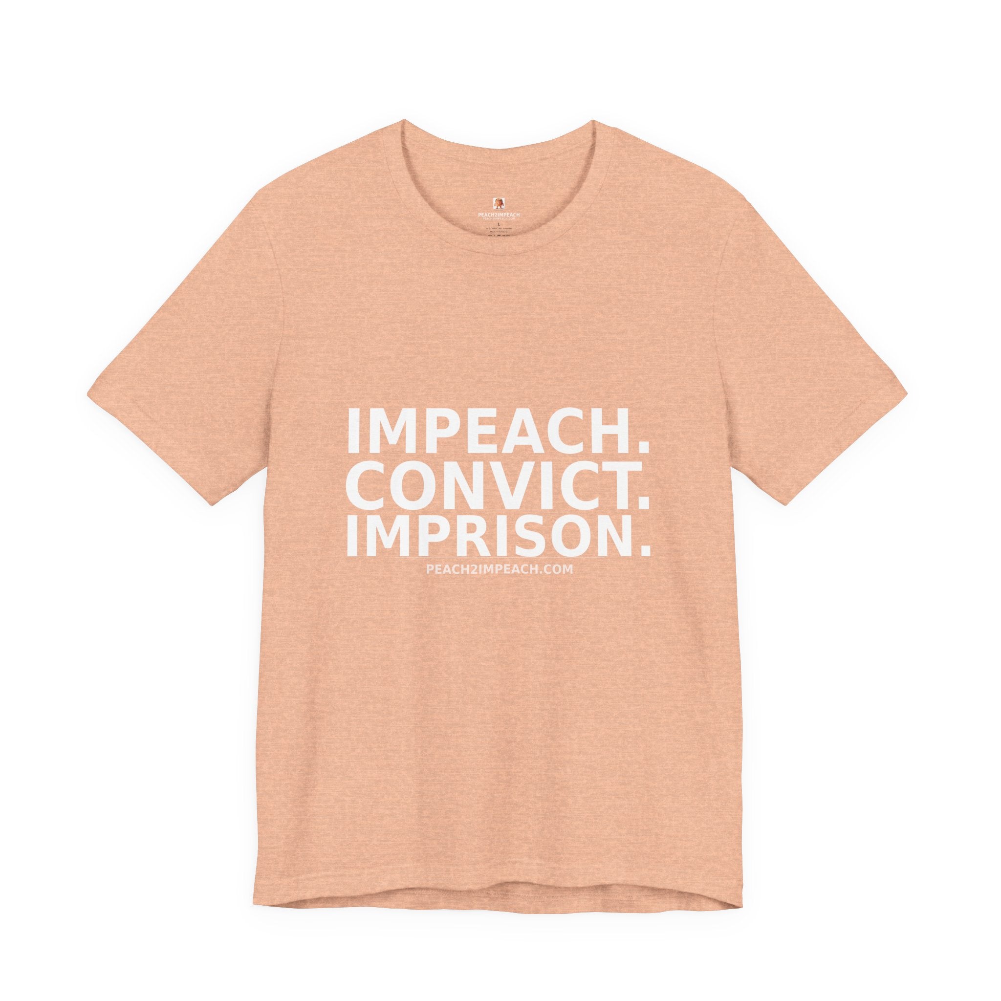 Front view of peach Impeach Convict Imprison Trump accountability protest t-shirt by Peach2Impeach